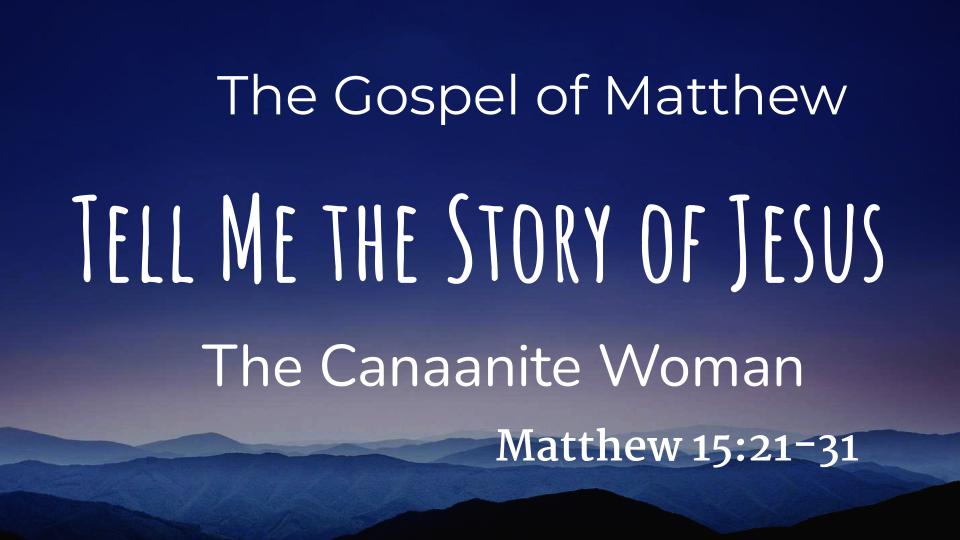 The Canaanite Woman Logos Sermons the-canaanite-woman-logos-sermons