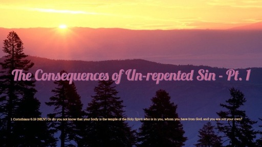 The Consequences of Un-repented Sin