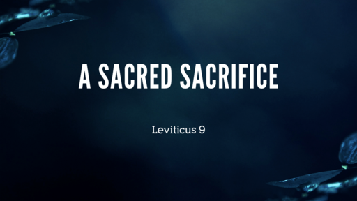 "A Sacred Sacrifice" -- Guest Pastor Michael Moore  -- 01/23/2022