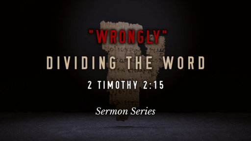 "Wrongly" Dividing the Word