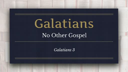 Study Hour | Galatians: Galatians 3
