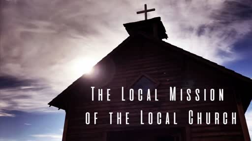 The Local Mission of the Local Church