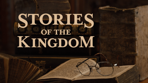 Stories of the Kingdom