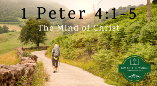 1 Peter 4:1-5 | The Mind of Christ