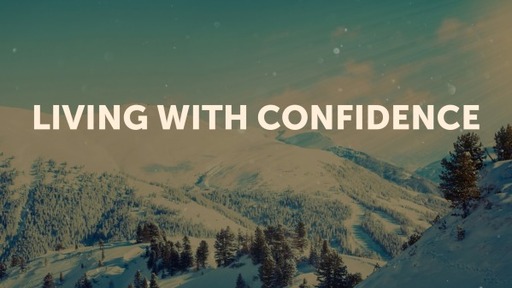 LIVING WITH CONFIDENCE