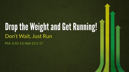 Drop the Weight and Get Running!