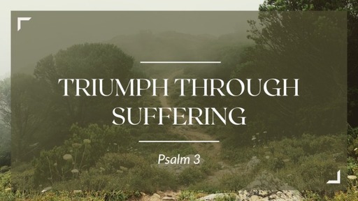 Triumph through Suffering