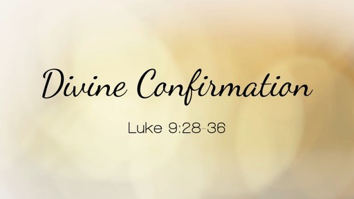 Divine Confirmation