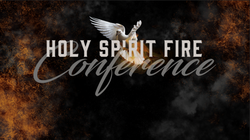 Holy Spirit Fire Conference