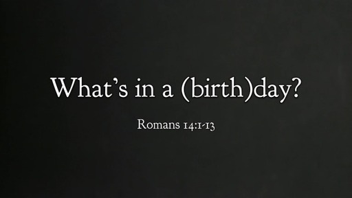 What's in a (birth)day?