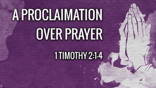 A Proclaimation Over Prayer