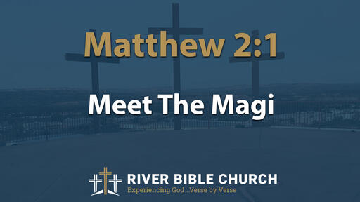 Matthew 2:1 | Meet the Magi