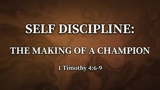 Self Discipline: The Making Of A Champion