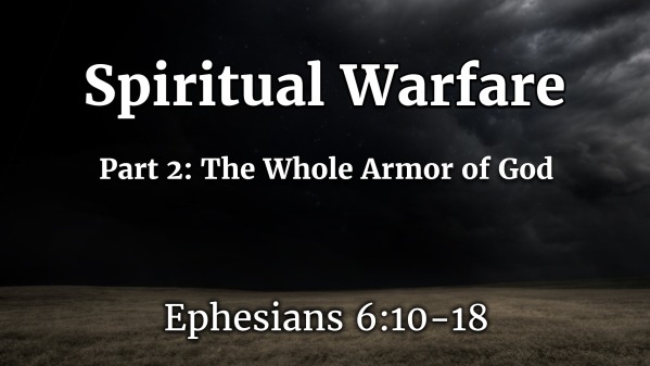 Spiritual Warfare Part 2: The Whole Armor of God - Logos Sermons