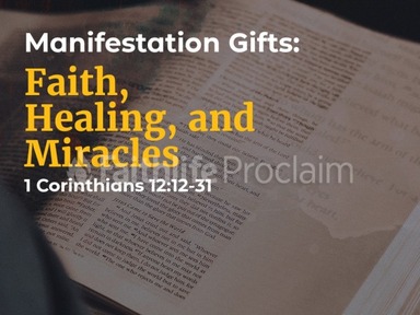 Manifestation Gifts: Faith, Healing, and Miracles