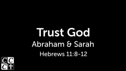 Trust God - Abraham & Sarah