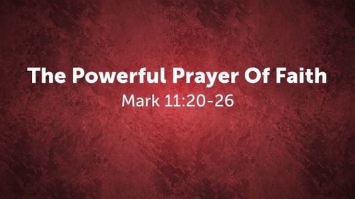The Powerful Prayer Of Faith