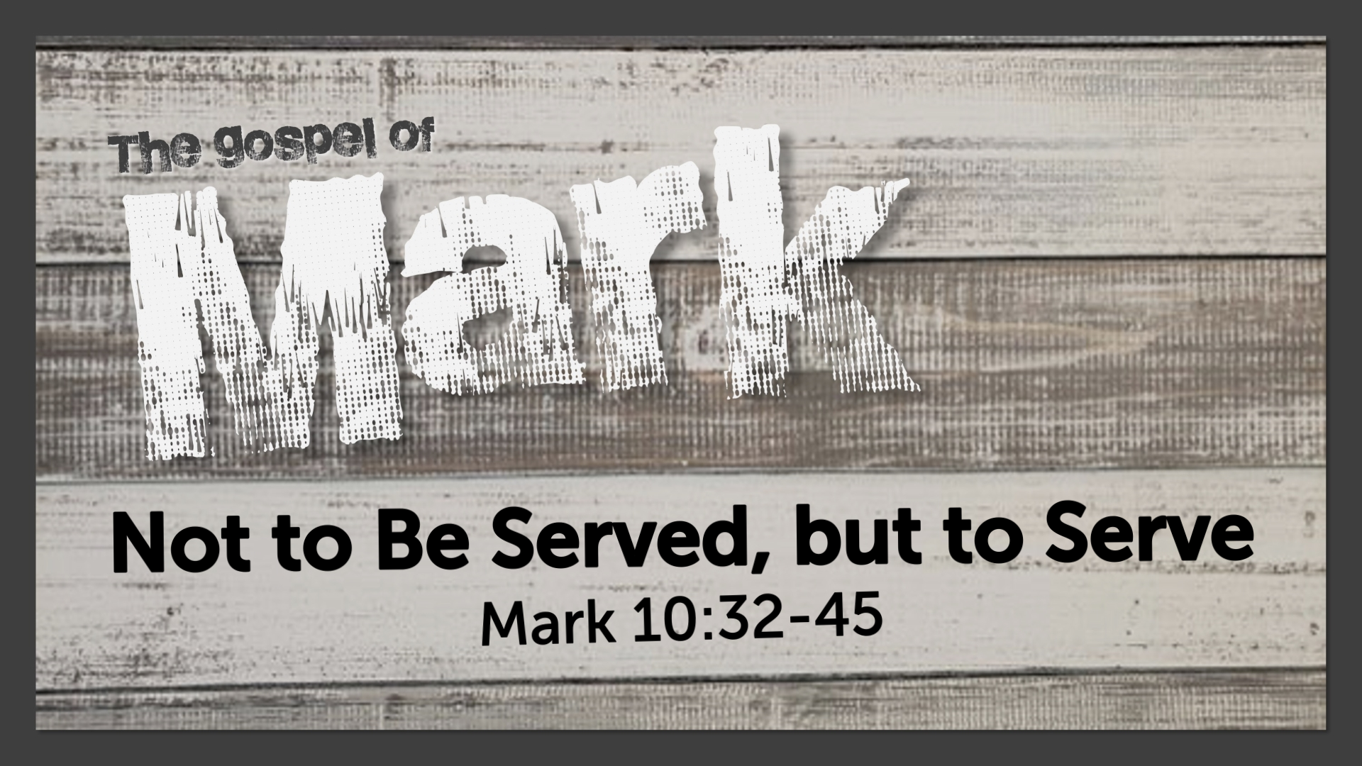 february-6-2022-mark-10-32-45-not-to-be-served-but-to-serve