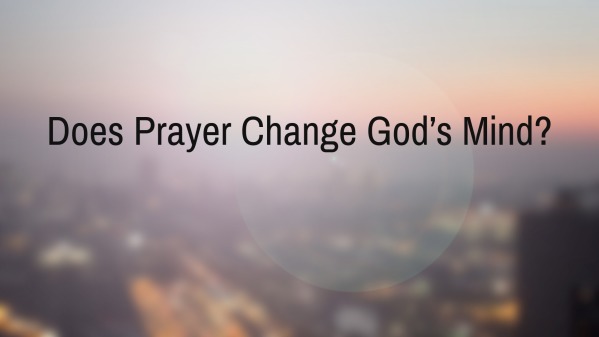 does-prayer-change-god-s-mind-logos-sermons