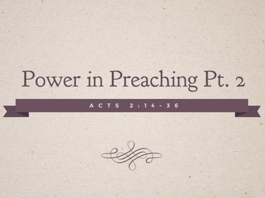 Power in Preaching Pt. 2