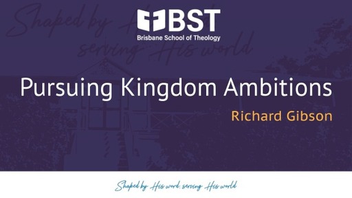 Pursuing Kingdom Ambitions