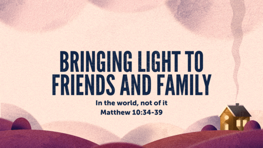 Bringing light to friends and family