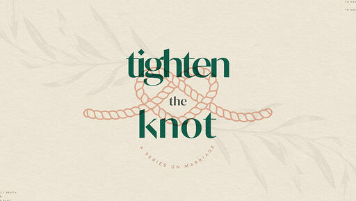 Tighten the Knot