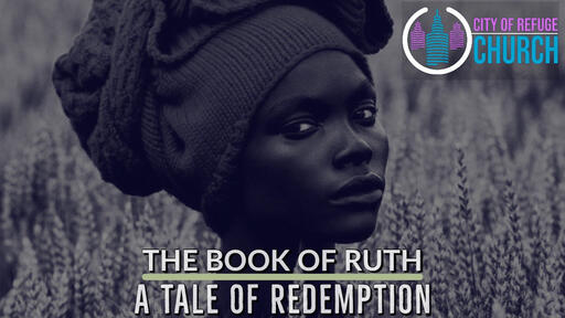 Ruth "A Tale of Redemption"