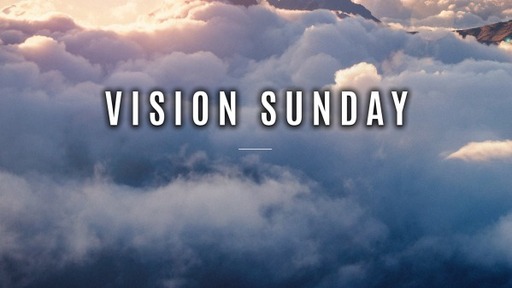 Vision Sunday - Feb