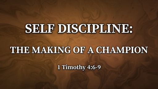Self Discipline: The Making Of A Champion
