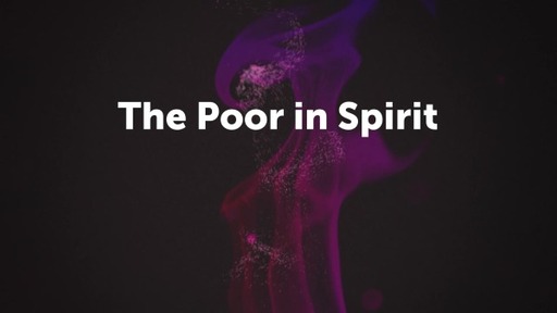 The Poor in Spirit