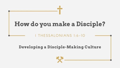 How Do you Make a Disciple?