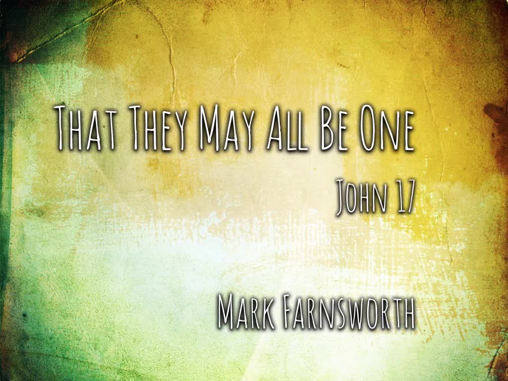 That they may all be one logos sermons
