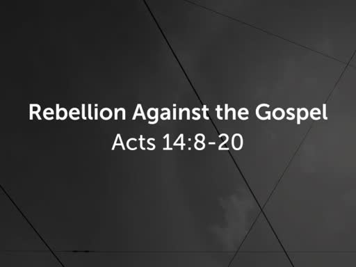 Rebellion Against the Gospel