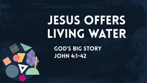 John: Jesus Offers Living Water