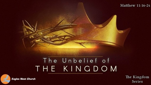 The Unbelief of the Kingdom