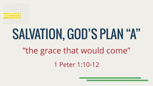 Salvation, God's Plan "A"