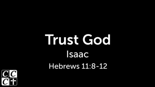 Trust God - Isaac