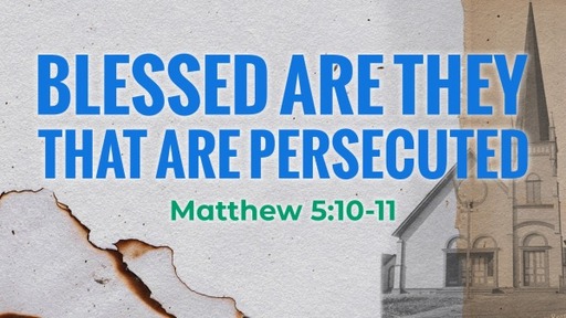Blessed Are They That Are Persecuted