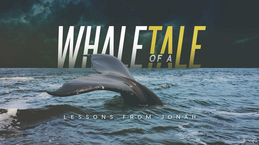 Jonah - Whale Of A Tale | Jonah 1:4-5