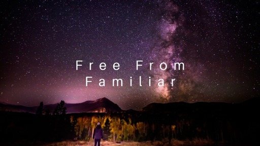 Free From Familiar