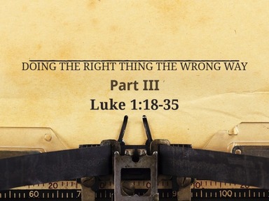 Doing The Right Thing The Wrong Way, Part III