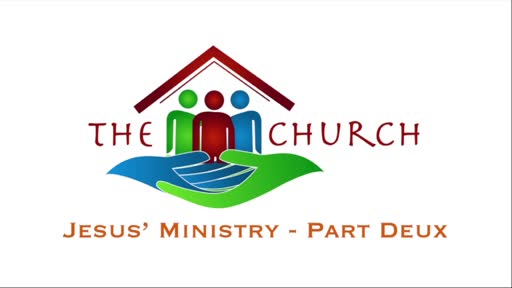 Jesus' Ministry - Part Deux