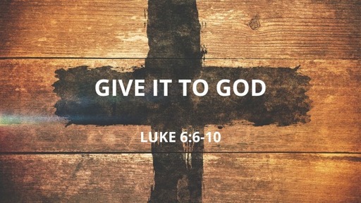 GIVE IT TO GOD