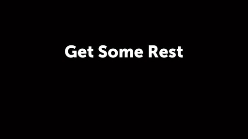 Get Some Rest