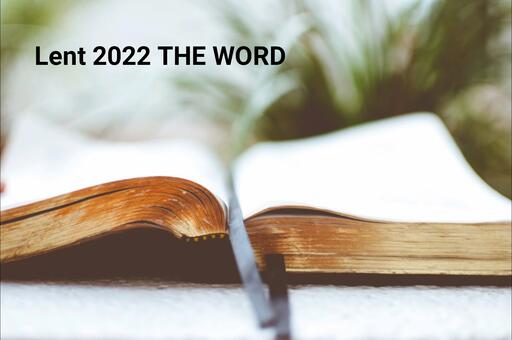 Lent 2022 - THE WORD
