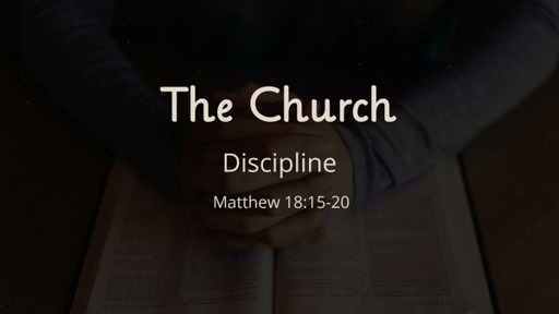 The Church: Discipline
