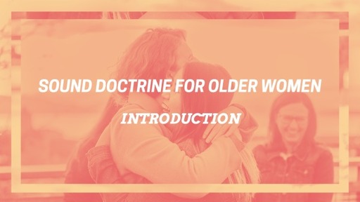 Sound Doctrine - Older Women