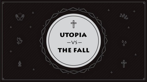 Utopia vs The Fall