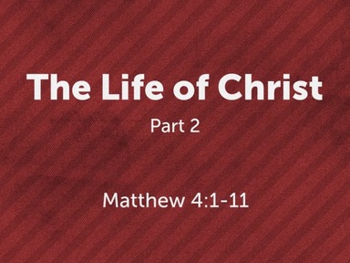 The Life of Christ - Part  2